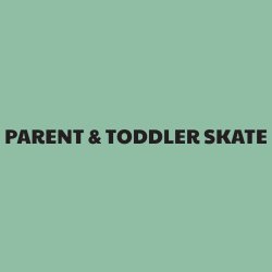 Parent & Toddler Skate