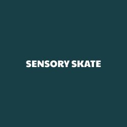 Sensory Skate