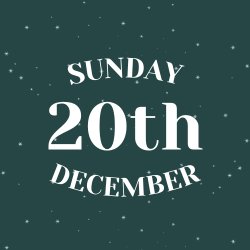 SUNDAY 20TH DECEMBER