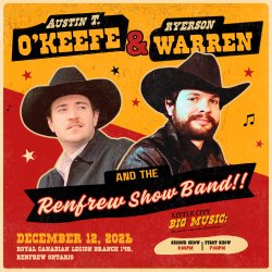 Event poster for "Little City Big Music" featuring Austin T. O'Keefe & Ryerson Warren and the Renfrew Show Band, performing at the Royal Canadian Legion Branch 148 in Renfrew, Ontario, on December 12,