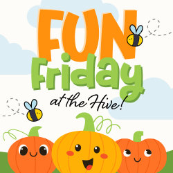 Fun Friday at the Hive — Pumpkins