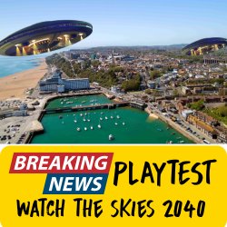 Watch the Skies 2040 Playtest Sat 5th September
