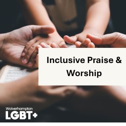 A group hold hands in prayer with the text "Inclusive Praise & Worship"