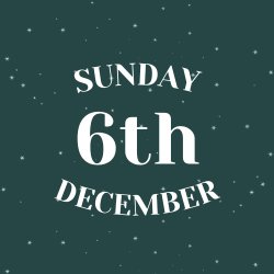 SUNDAY 6TH DECEMBER