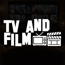 TV and Film