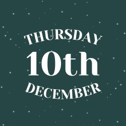 THURSDAY 10TH DECEBMBER