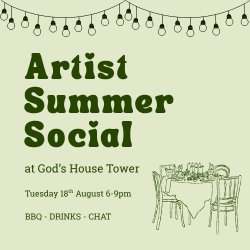 Artist Summer Social with ZING x 'a space' arts at God's House Tower