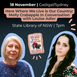Here Where We Live is Our Country: Molly Crabapple In Conversation with Louise Adler - Sydney