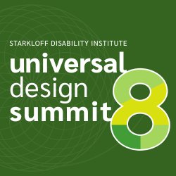 Starkloff Disability Institute Universal Design Summit 8.