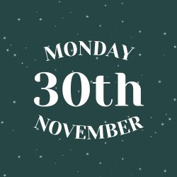 MONDAY 30TH NOVEMBER