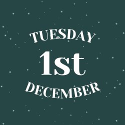 TUESDAY 1ST DECEMBER