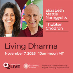 OQ Live Conversation: Living Dharma with Elizabeth Mattis Namgyel and Thubten Chodron