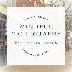 Mindful Calligraphy Workshops [Cass Art, London]