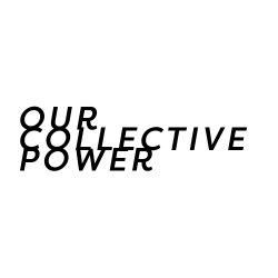Our Collective Power