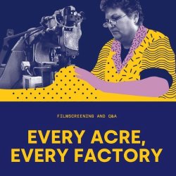 Film: Every Acre, Every Factory (Manchester)