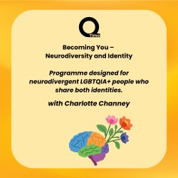 Becoming You - Neurodiversity and Identity [Q-Time Course]