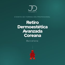 Retiro Dermoestética Avanzada Coreana  · Evento de Formación Profesional · Barcelona (RESERVA TICKET)