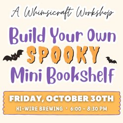 A Whimsicraft Workshop: Build Your Own SPOOKY Mini Bookshelf 👻