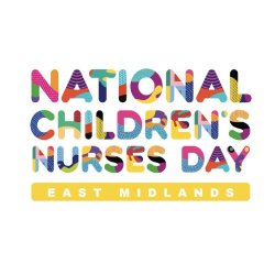 National Children’s Nursing Day – East Midlands