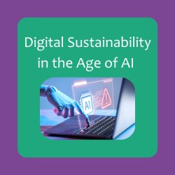 Digital Sustainability in the Age of AI