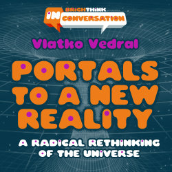 Portals to a New Reality: A Radical Rethinking of the Universe