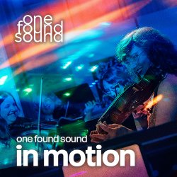 One Found Sound's concert In Motion, Saturday, March 27, 2027 at 8PM at Heron Arts in San Francisco