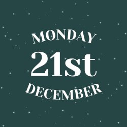 MONDAY 21ST DECEMBER