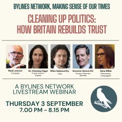 Event details for Bylines Network webinar titled - Cleaning up politics: how Britain rebuilds trust