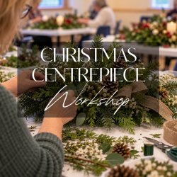 Christmas Centrepiece Workshop