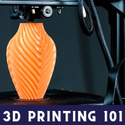 3D Printing 101 Workshop
