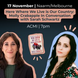 Here Where We Live is Our Country: Molly Crabapple In Conversation with Sarah Schwartz - Melbourne