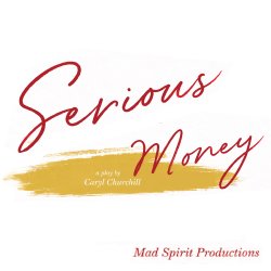 Serious Money (08-19 September)