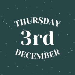 THURSDAY 3RD DECEMBER