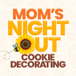 Mom's Night Out - Cookie Decorating
