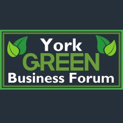 York Green Business Forum: Lower Costs, Better Business