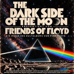 THE DARK SIDE OF THE MOON präsentiert von FRIENDS OF FLOYD