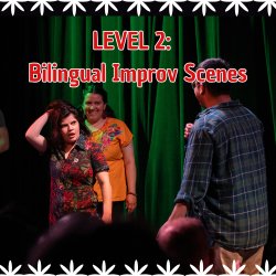 Level 2: Bilingual Improv Scenes