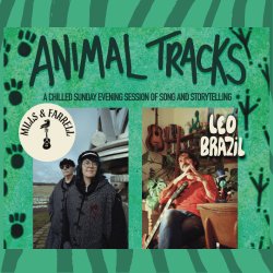 Animal Tracks 3: Mills & Farrell + Leo Brazil