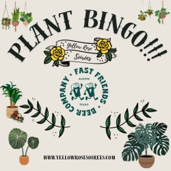Plant Bingo at Fast Friends Beer Company!