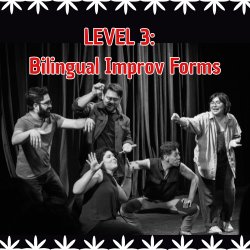 Level 3: Bilingual Improv Forms