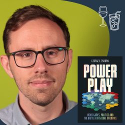 Powerplay: Video Games, Politics and the Battle for Global Influence with George E. Osborn