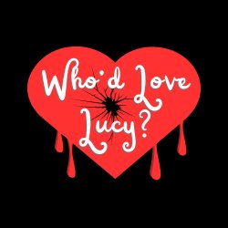 Who'd Love Lucy?