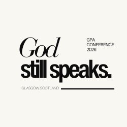 God Still Speaks! GPA Conference 2026