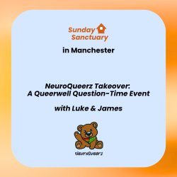 Sunday Sanctuary in Manchester - NeuroQueerz Takeover + Sunday Shakedown