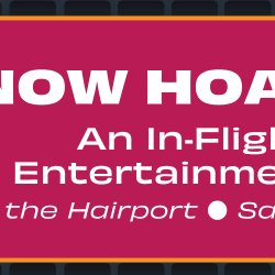 Now Hoarding: An In-Flight Entertainment Series