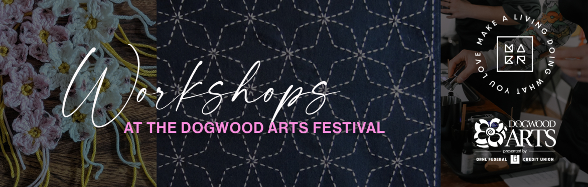 The Maker Experience Workshops, at the Dogwood Arts Festival