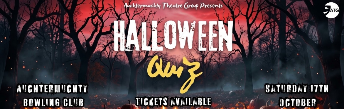 Halloween Quiz! - Auchtermuchty Theatre Group Fundraising Event
