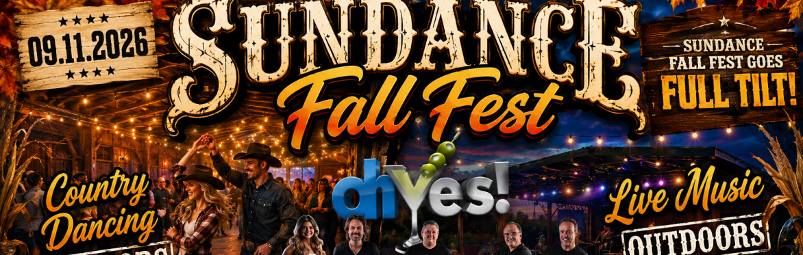 SUNDANCE FALL FEST - FULL TILT FRIDAY! - OH YES BAND & COUNTRY DANCING INDOORS