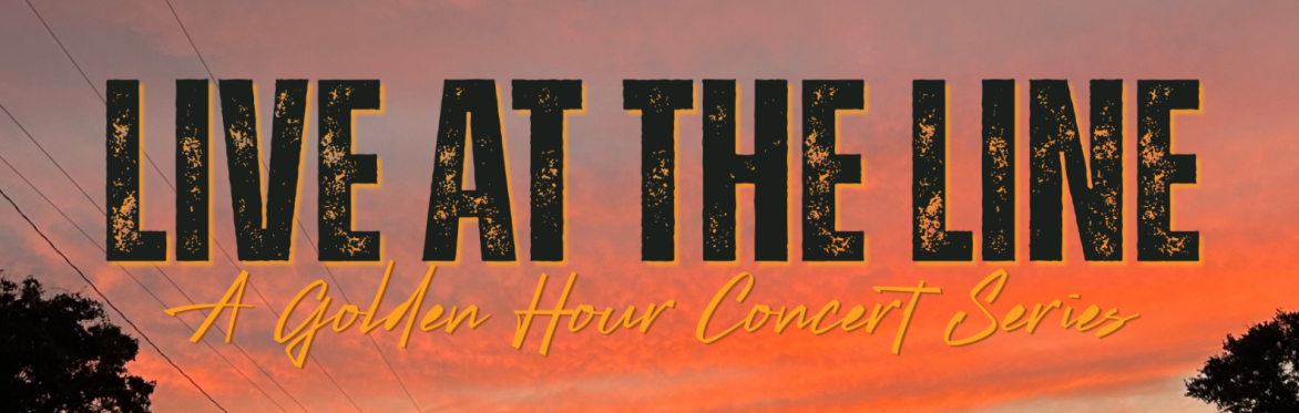 LIVE AT THE LINE: Golden Hour Concert Series