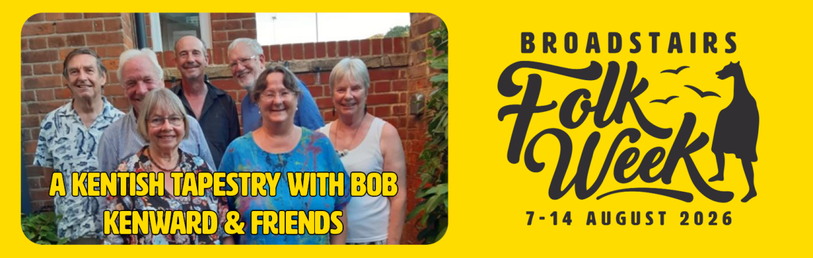 A Kentish Tapestry with Bob Kenward & Friends (Concert)